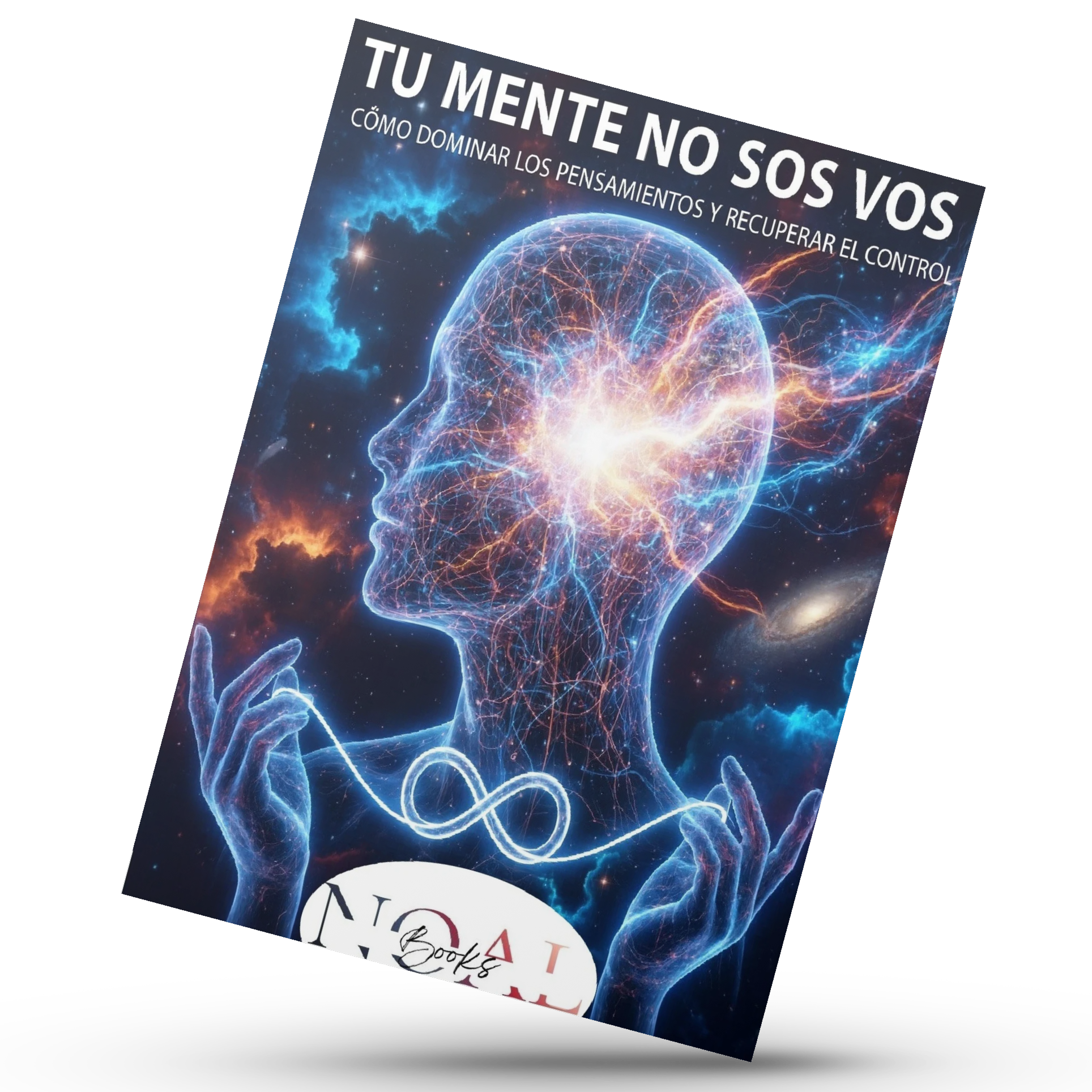 TU MENTE NO SOS VOS   (43 Páginas) + BONUS 7-DIAS CHALLENGE (La Voz En Tu Cabeza Te Esta Mintiendo)